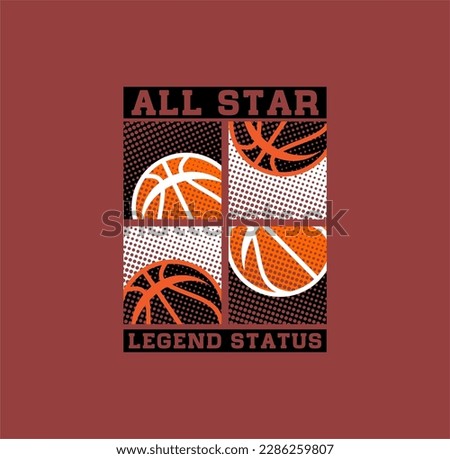 ALL STAR Legend Status, Basketball sport graphic for young design t shirt print.