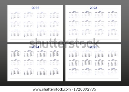 2022 2023 2024 2025 calendar set in classic strict style. wall table calendar schedule, minimal restrained business design for notebook and planner. Week starts on sunday