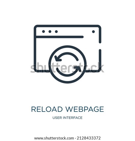 reload webpage thin line icon. arrow, page linear icons from user interface concept isolated outline sign. Vector illustration symbol element for web design and apps.
