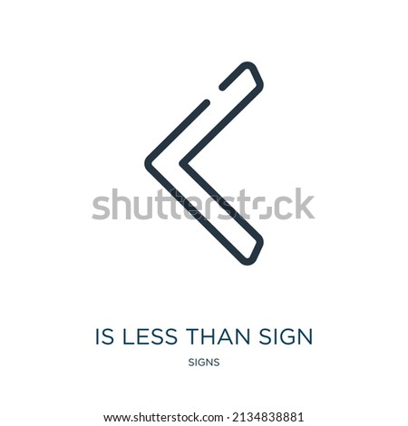 is less than sign thin line icon. less, business linear icons from signs concept isolated outline sign. Vector illustration symbol element for web design and apps.
