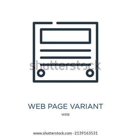 web page variant thin line icon. paper, information linear icons from web concept isolated outline sign. Vector illustration symbol element for web design and apps.