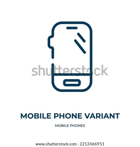 Mobile phone variant icon. Linear vector illustration from mobile phones collection. Outline mobile phone variant icon vector. Thin line symbol for use on web and mobile apps, logo, print media.