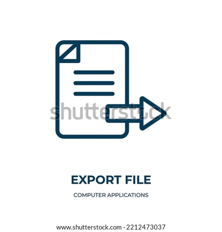 Export file icon. Linear vector illustration from computer applications collection. Outline export file icon vector. Thin line symbol for use on web and mobile apps, logo, print media.