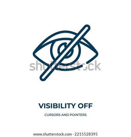 Visibility off icon. Linear vector illustration from cursors and pointers collection. Outline visibility off icon vector. Thin line symbol for use on web and mobile apps, logo, print media.