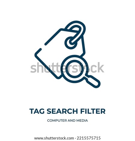 Tag search filter icon. Linear vector illustration from computer and media collection. Outline tag search filter icon vector. Thin line symbol for use on web and mobile apps, logo, print media.