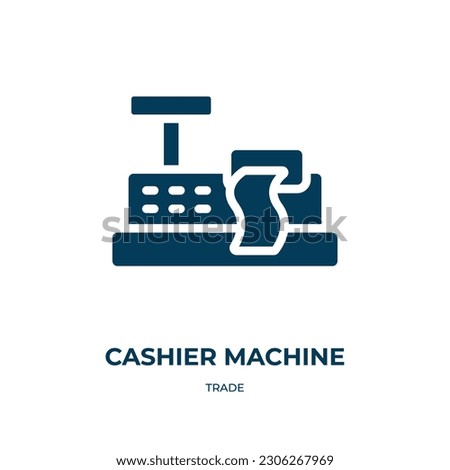 cashier machine vector icon. cashier machine, cashier, machine filled icons from flat trade concept. Isolated black glyph icon, vector illustration symbol element for web design and mobile apps