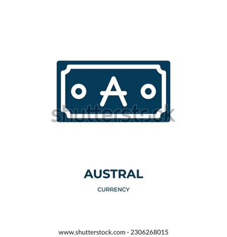 austral vector icon. austral, economy, money filled icons from flat currency concept. Isolated black glyph icon, vector illustration symbol element for web design and mobile apps