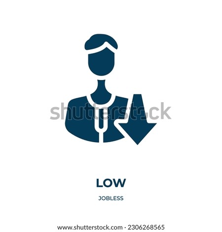 low vector icon. low, simple, level filled icons from flat jobless concept. Isolated black glyph icon, vector illustration symbol element for web design and mobile apps