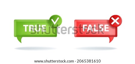 Vector correct wrong mark badge, true false 3D icon, check mark cross symbol isolated on white. Quiz tag design, green red positive negative buttons, truth survey symbol. True false speech bubble