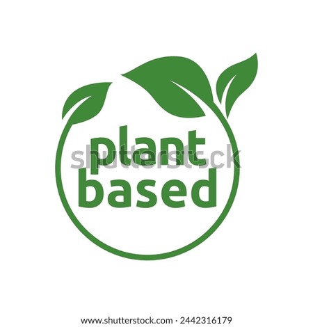 Plant based label. with leaf icon. Vector illustration isolated on white background