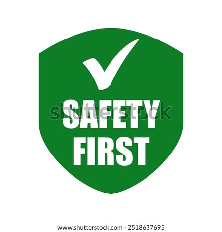 Safety first sign logo design for safety workplace factory manufacture banner.