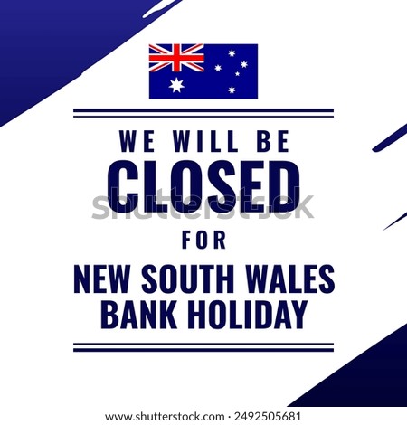 Announcement square banner We will be closed for new south wales bank holiday. Usable for social media post, banner, and sticker