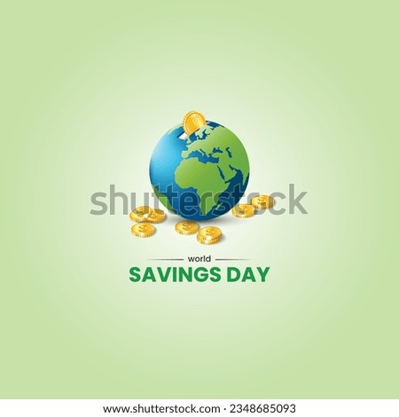 World Savings Day. world savings concept background. 