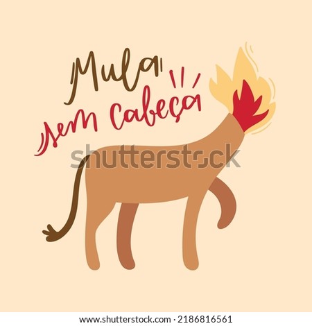 Mula Sem Cabeça. Headless mule. Fantastic Creature of  Brazilian Folklore. Brazilian Portuguese Hand Lettering Calligraphy. Vector. Brazilian legends and tales.