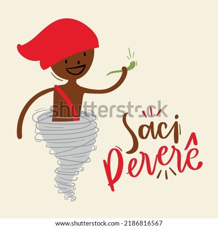 Saci Pererê. Fantastic Creature of Brazilian Folklore. Brazilian Portuguese Hand Lettering Calligraphy. Vector. Brazilian legends and tales.