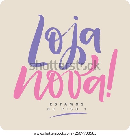 Loja nova. New store in brazilian portuguese. Modern hand Lettering. vector.