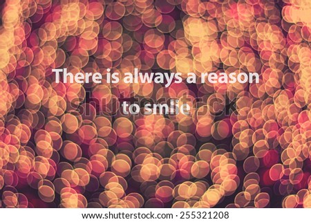 Inspirational Typographic Quote - There is always a reason to smile.