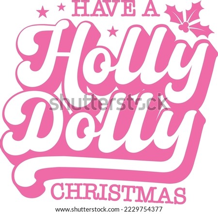 have a holly dolly christmas,western christmas,Pink design 05