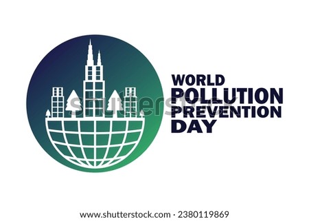 World Pollution Prevention Day. Vector illustration. Design element for greeting card, poster and banner.