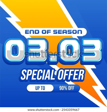 End of season sale banner with bold blue and orange colors, featuring 03.03 date, 'Special Offer' text, and up to 90% off. Lightning bolt background adds energy, perfect for flash sales and promotion