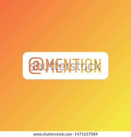 Instagram Stories Mention Sticker. Popular Social Media Sticker, Stories Sticker, Frame, Symbol