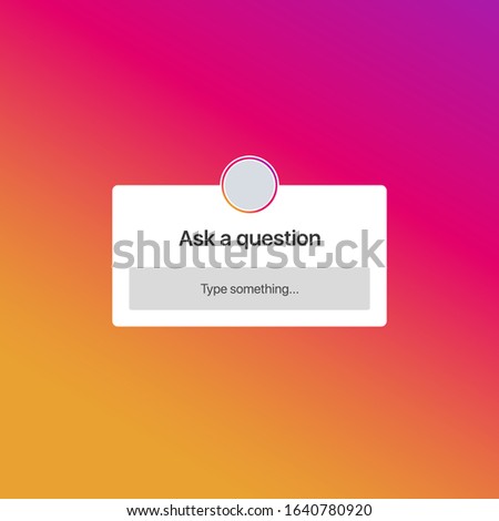 Interface elements. Social media templates with ask a question form. Templates for Instagram stories. Social Media concept. Vector illustration on colorful and bright background