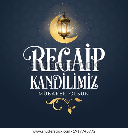 Regaip Kandili. Translation: islamic holy night, vector, Regaib
