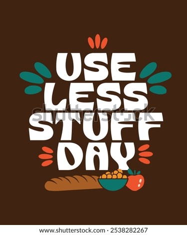 use less stuff day typography design