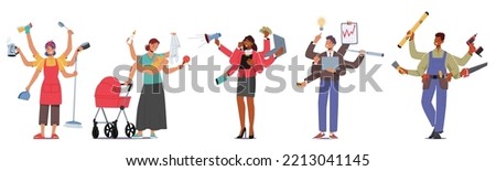 Set of Multitasking People with Many Arms Doing Multiple Tasks. Mother with Baby, Housewife with Cleaning Tools, Business Man or Woman and Handyman Characters. Cartoon People Vector Illustration