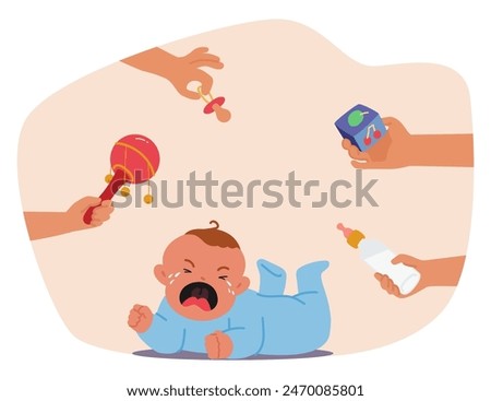 Crying Baby Boy Lying Down While Being Comforted By Multiple Hands, Offer A Rattle, Pacifier, Toy Block And Milk Bottle To Soothe Upset Infant. Vector Scene Captures The Challenge In Comforting A Baby