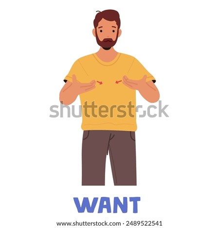 Man Demonstrating American Sign Language Sign For Want. Male Character Wears Yellow Shirt And Brown Pants, With Clear Hand Movements Showing The Sign. Cartoon Vector Illustration Of Asl Communication