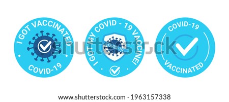 Vaccinated. Blue Round sticker. Badge text I got, my covid-19 vaccine. Protection against the ncov-19 coronavirus. Use it as a badge for clothing.