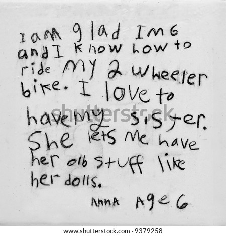 A gray scale image of a child\'s note about her sister.