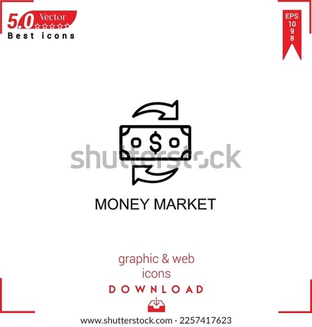 money market icon vector on white background. Simple, isolated, flat icons, icons, apps, logos, website design or mobile apps for business marketing management,
UI UX design Editable stroke. EPS10
