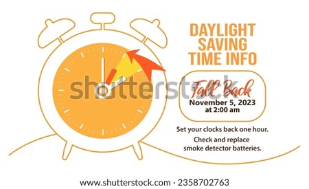 Daylight saving time ends 5 november 2023 banner. Fall Back time. Simple banner with alarm clock and info abouth chanhing time. Clock change back one hour. Reminder schedule. USA and Canada