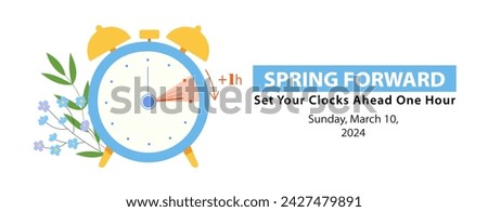 Spring Forward 2024 banner. Alarm clock set forward one hour and calendar with date March 10. Daylight saving time concept with reminder text Change Your Clocks. Vector illustration