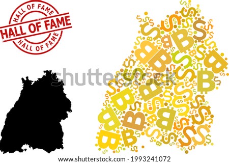 Grunge Hall of Fame seal, and money collage map of Baden-Wurttemberg State. Red round seal includes Hall of Fame caption inside circle. Map of Baden-Wurttemberg State collage is formed of money,
