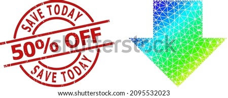 Save Today 50 percent Off unclean stamp and low-poly spectrum colored download arrow icon with gradient. Red stamp contains SAVE TODAY 50 percent OFF tag inside round and lines shape.