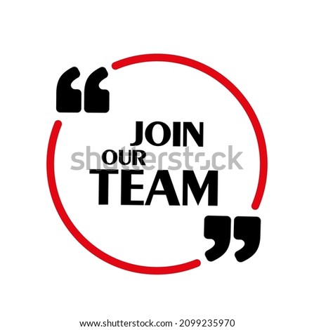 join our team sign on white background Photo stock © 