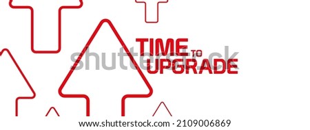 time to upgrade sign on white background