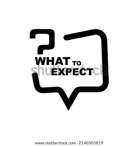 what to expect sign on white background Foto d'archivio © 