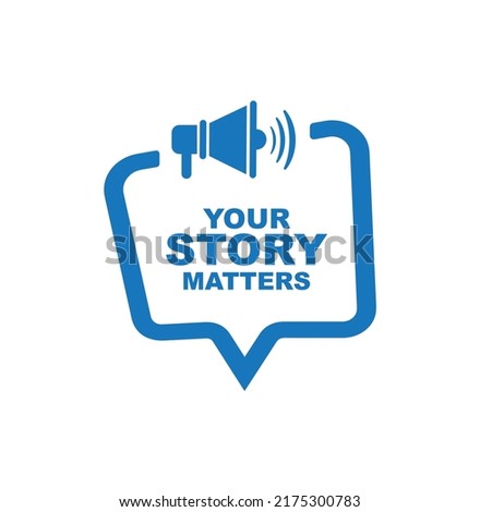 your story matters sign on white background