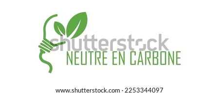 neutre en carbone text on white background. carbon neutral in french language.