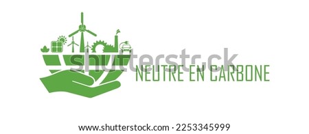 neutre en carbone text on white background. carbon neutral in french language.