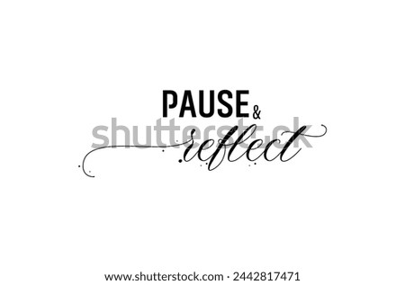 Pause and reflect sign on white background