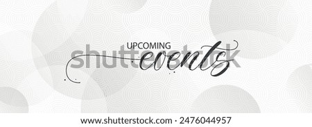 upcomig events on white background