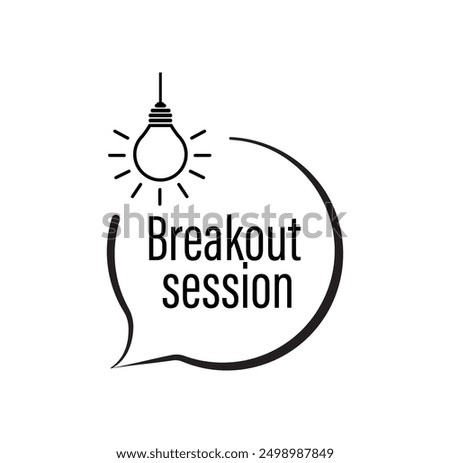 Breakout session sign on white background