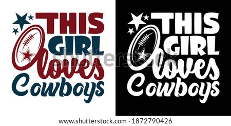 This Girl Loves Cowboys Printable Vector Illustration