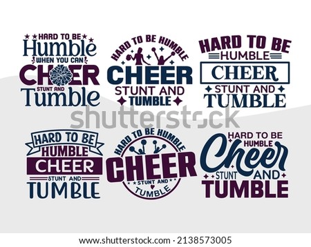 Hard To Be Humble When You Can Cheer Printable Vector Illustration