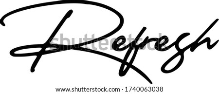 Refresh Cursive Calligraphy Black Color Text On White Background